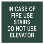 In Case Of Fire Use Stairs