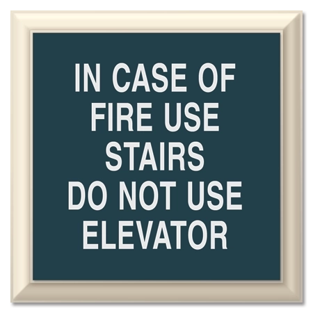 In Case Of Fire Use Stairs
