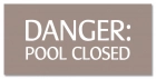 Ohio Danger Pool Closed Sign